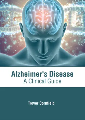 Boala Alzheimer: Un ghid clinic - Alzheimer's Disease: A Clinical Guide