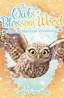 Bufnițele din Blossom Wood: O nuntă fermecată - Owls of Blossom Wood: An Enchanted Wedding