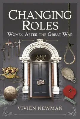 Schimbarea rolurilor: Femeile după Marele Război - Changing Roles: Women After the Great War