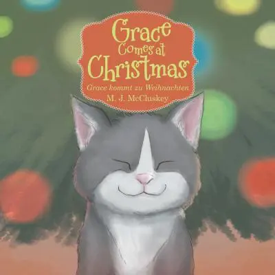 Grace Comes at Christmas (Grația vine de Crăciun): Grace Kommt Zu Weihnachten - Grace Comes at Christmas: Grace Kommt Zu Weihnachten