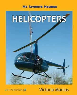 Mașina mea preferată: Elicoptere - My Favorite Machine: Helicopters
