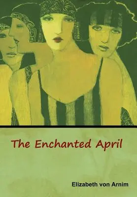 Aprilie fermecată - The Enchanted April