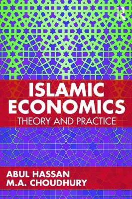 Economia islamică - teorie și practică (Hassan Abul (UNIVERSITATEA DE PETROLUL ȘI MINERALE KING FAHD)) - Islamic Economics - Theory and Practice (Hassan Abul (KING FAHD UNIVERSTITY OF PETROLEUM AND MINERALS))