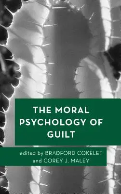 Psihologia morală a vinovăției - The Moral Psychology of Guilt
