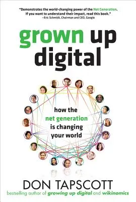 Grown Up Digital: Cum îți schimbă lumea generația Net - Grown Up Digital: How the Net Generation Is Changing Your World