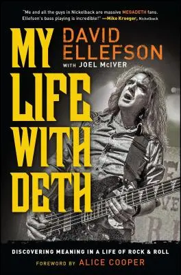 Viața mea cu Deth: Descoperirea sensului într-o viață de Rock & Roll - My Life with Deth: Discovering Meaning in a Life of Rock & Roll