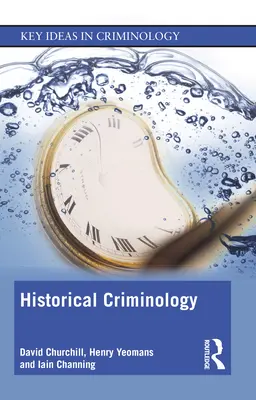 Criminologie istorică - Historical Criminology