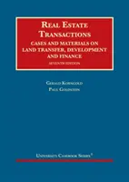Tranzacții imobiliare - Cazuri și materiale privind transferul, dezvoltarea și finanțarea terenurilor - Real Estate Transactions - Cases and Materials on Land Transfer, Development and Finance