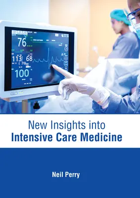 New Insights Into Intensive Care Medicine (Noi perspective în medicina de terapie intensivă) - New Insights Into Intensive Care Medicine