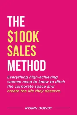 Metoda vânzărilor de 100.000 de dolari - The $100k Sales Method