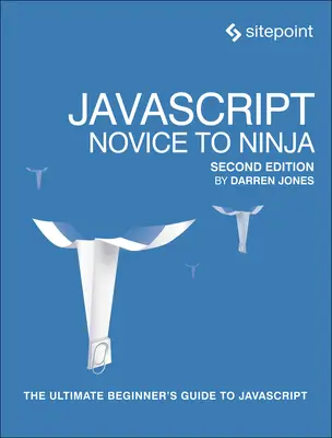 Javascript: De la novice la ninja - Javascript: Novice to Ninja