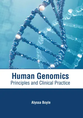 Genomica umană: Principii și practică clinică - Human Genomics: Principles and Clinical Practice