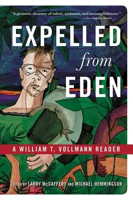 Expulzați din Eden: A William T. Vollmann Reader - Expelled from Eden: A William T. Vollmann Reader