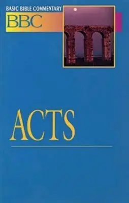 Comentariu biblic de bază Fapte - Basic Bible Commentary Acts