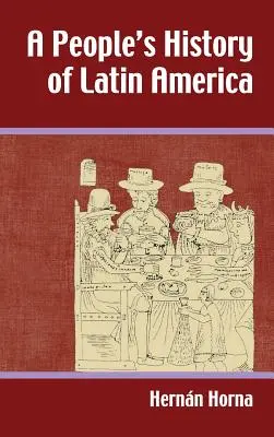 Istoria populară a Americii Latine - People's History of Latin America