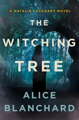 The Witching Tree: Un roman de Natalie Lockhart - The Witching Tree: A Natalie Lockhart Novel