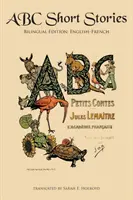 ABC povestiri scurte: Ediție bilingvă: Engleză-franceză - ABC Short Stories: Bilingual Edition: English-French