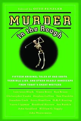 Murder in the Rough: Povestiri originale despre lovituri proaste, minciuni teribile și alte handicapuri mortale de la marii scriitori de azi - Murder in the Rough: Original Tales of Bad Shots, Terrible Lies, and Other Deadly Handicaps from Today's Great Writers