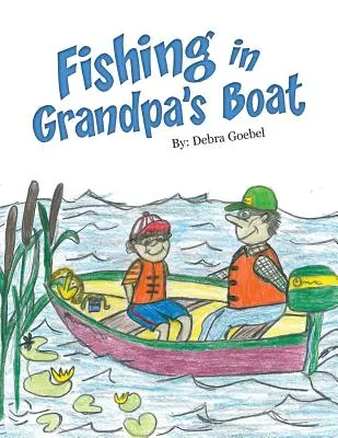 Pescuit în barca bunicului - Fishing in Grandpa's Boat