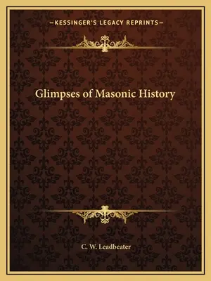 Sclipiri din istoria masonică - Glimpses of Masonic History
