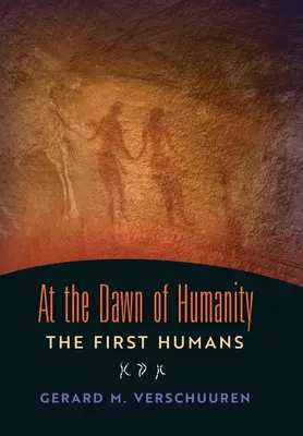 La începuturile umanității: Primii oameni - At the Dawn of Humanity: The First Humans