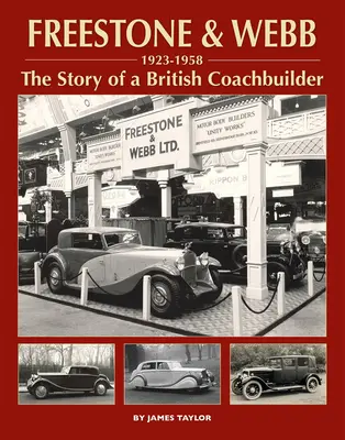 Freestone and Webb, povestea unui constructor britanic de caroserii - Freestone and Webb, the Story of a British Coachbuilder