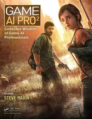 Game AI Pro 2: Înțelepciunea colecționată a profesioniștilor în AI pentru jocuri - Game AI Pro 2: Collected Wisdom of Game AI Professionals