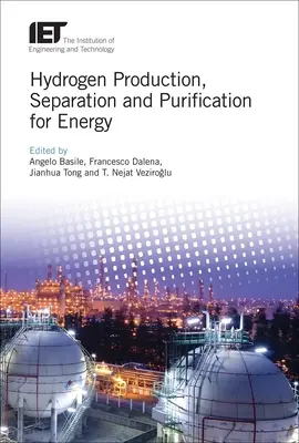 Producerea, separarea și purificarea hidrogenului pentru energie - Hydrogen Production, Separation and Purification for Energy