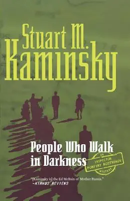 Oameni care umblă în întuneric: Un mister al inspectorului Porfiry Rostnikov - People Who Walk in Darkness: An Inspector Porfiry Rostnikov Mystery