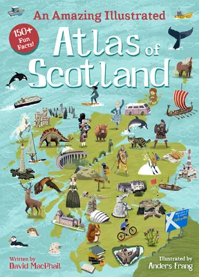 Un uimitor atlas ilustrat al Scoției - An Amazing Illustrated Atlas of Scotland