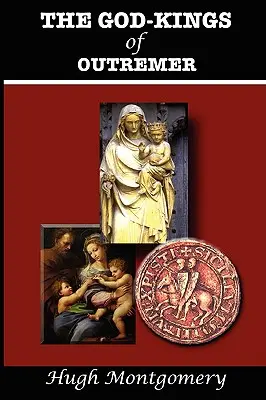 Regii-zei din Outremer - The God-Kings of Outremer