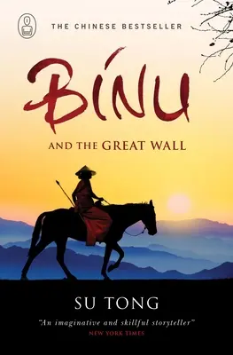 Binu și Marele Zid Chinezesc. Su Tong - Binu and the Great Wall of China. Su Tong