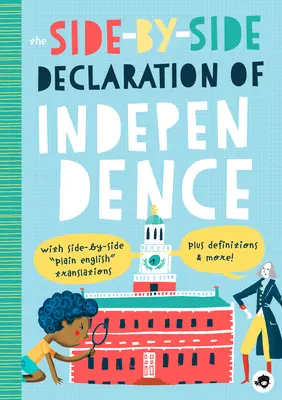Declarația de Independență Side-By-Side: Cu traduceri Side-By-Side Plain English, plus definiții și multe altele! - The Side-By-Side Declaration of Independence: With Side-By-Side Plain English Translations, Plus Definitions and More!
