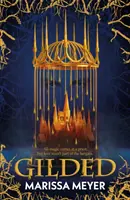 Gilded - „Regina repovestirilor de basme.” (The queen of fairy-tale retellings) Booklist - Gilded - 'The queen of fairy-tale retellings.' Booklist