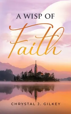 Un strop de credință - A Wisp of Faith