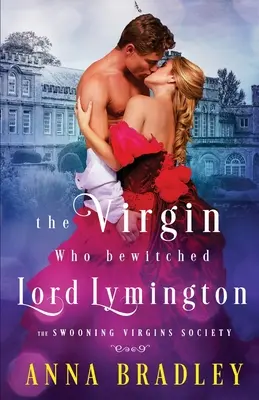 Fecioara care l-a vrăjit pe lordul Lymington - The Virgin Who Bewitched Lord Lymington