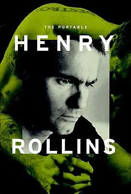 Henry Rollins cel portabil - The Portable Henry Rollins