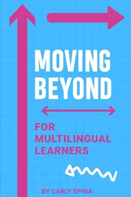 Mai departe pentru elevii plurilingvi - Moving Beyond for Multilingual Learners
