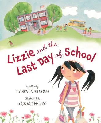 Lizzie și ultima zi de școală - Lizzie and the Last Day of School