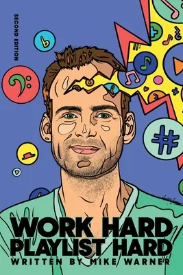 Work Hard Playlist Hard - Ediția a doua: Sfaturi concrete pentru a-i ajuta pe artiști să își crească audiența pe platformele de streaming muzical - Work Hard Playlist Hard - Second Edition: Actionable Advice to Help Artists Grow Their Audience on Music Streaming Platforms