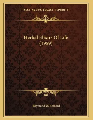 Elixirurile de viață pe bază de plante (1959) - Herbal Elixirs Of Life (1959)