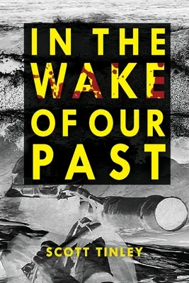 În urma trecutului nostru - In the Wake of Our Past