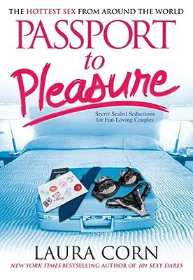 Pașaport pentru plăcere: Cel mai tare sex din întreaga lume - Passport to Pleasure: The Hottest Sex from Around the World