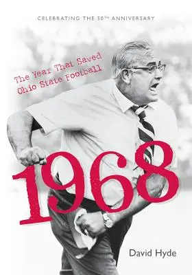 1968: Anul care a salvat Ohio State Football (copertă moale) - 1968: The Year That Saved Ohio State Football (Softcover)