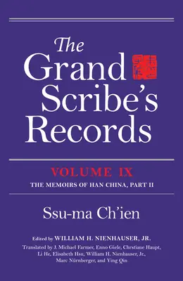 Documentele marelui scrib, volumul IX: Memoriile Chinei Han, partea II - The Grand Scribe's Records, Volume IX: The Memoirs of Han China, Part II