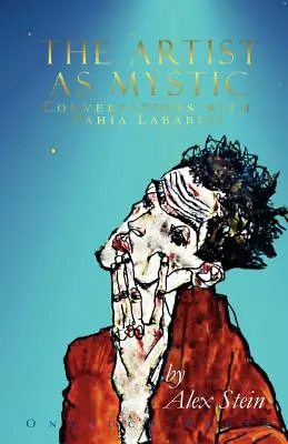 Artistul ca mistic: Conversații cu Yahia Lababidi - The Artist as Mystic: Conversations with Yahia Lababidi