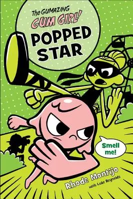 Gumazing Gum Girl! Popped Star - The Gumazing Gum Girl! Popped Star