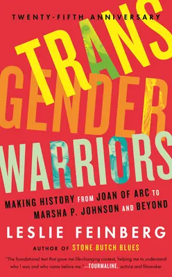 Războinicii transgender: Făcând istorie de la Ioana d'Arc la Marsha P. Johnson și mai departe - Transgender Warriors: Making History from Joan of Arc to Marsha P. Johnson and Beyond