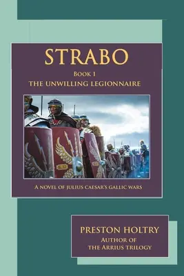Strabo: Legionarul fără voie - Strabo: The Unwilling Legionnaire