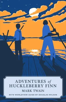 Aventurile lui Huckleberry Finn (Canon Classic Worldview Edition) - Adventures of Huckleberry Finn (Canon Classic Worldview Edition)